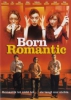 Born Romantic (uncut)