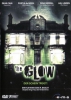 The Glow (uncut)