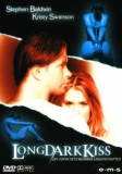 Long Dark Kiss (uncut)