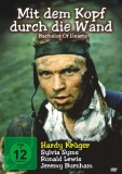 Mit dem Kopf durch die Wand (uncut)