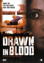 Drawn In Blood (uncut)
