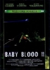 Baby Blood 2 (Unborn 2) uncut